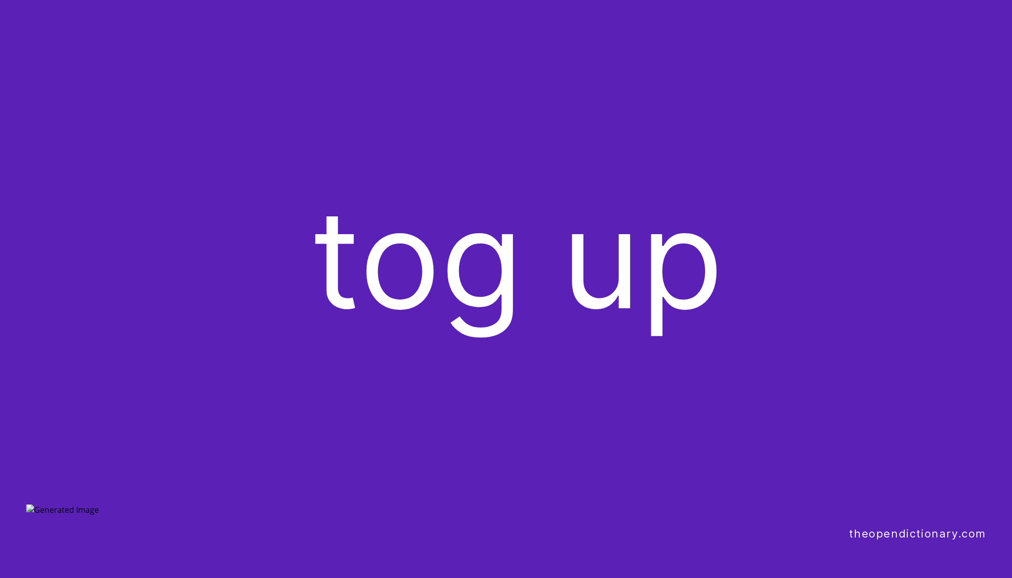 tog-up-meaning-of-tog-up-definition-of-tog-up-example-of-tog-up